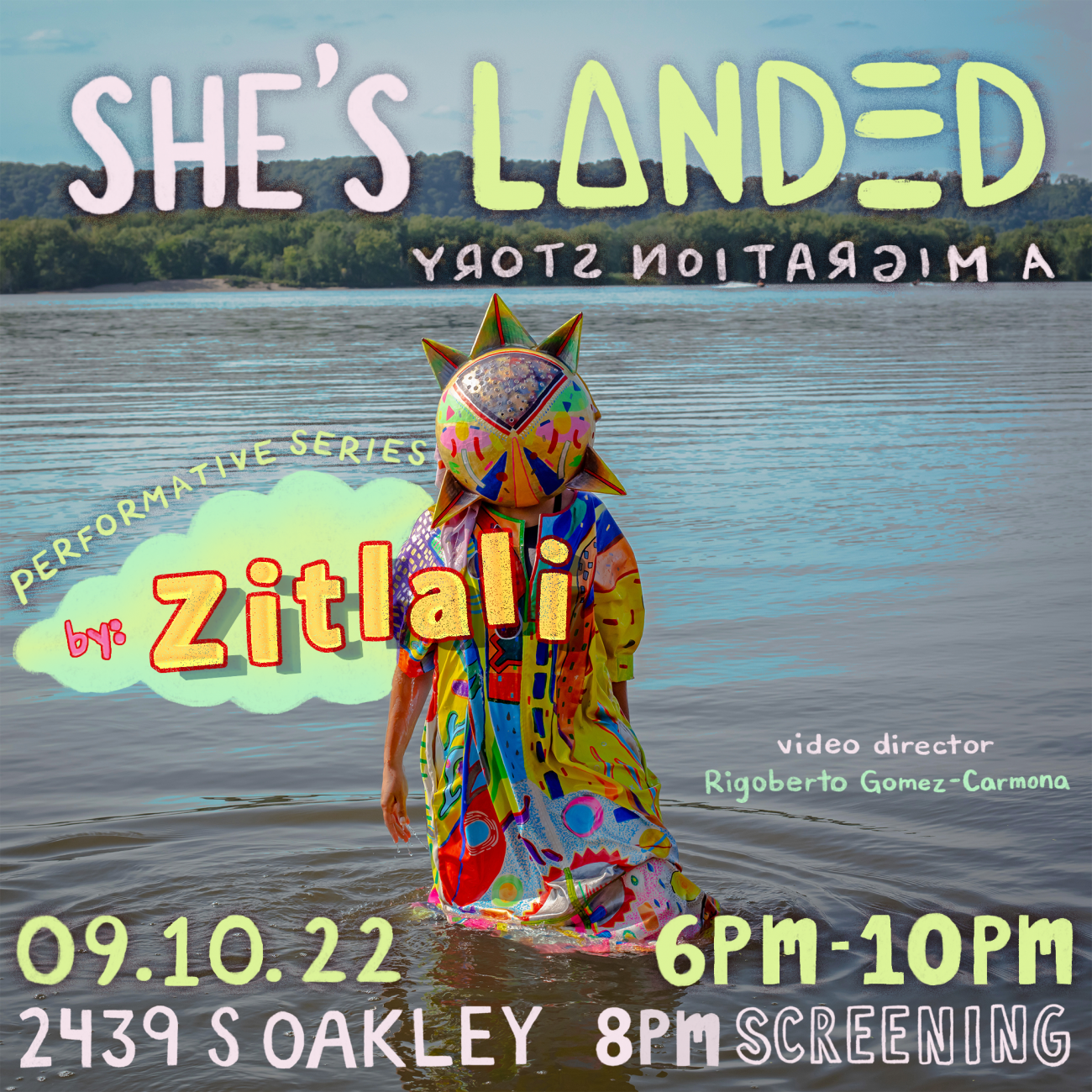 Image of the artist dressed in a colorful costume wading in water. Test over the image gives the details of the screening "She's landed a migration story, performative series by Zitlali"