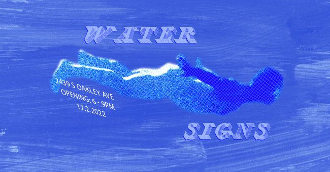 A blue human figure swims against a blue background surrounded by the words 'Water Signs" and the address of the gallery 2439 S Oakley 